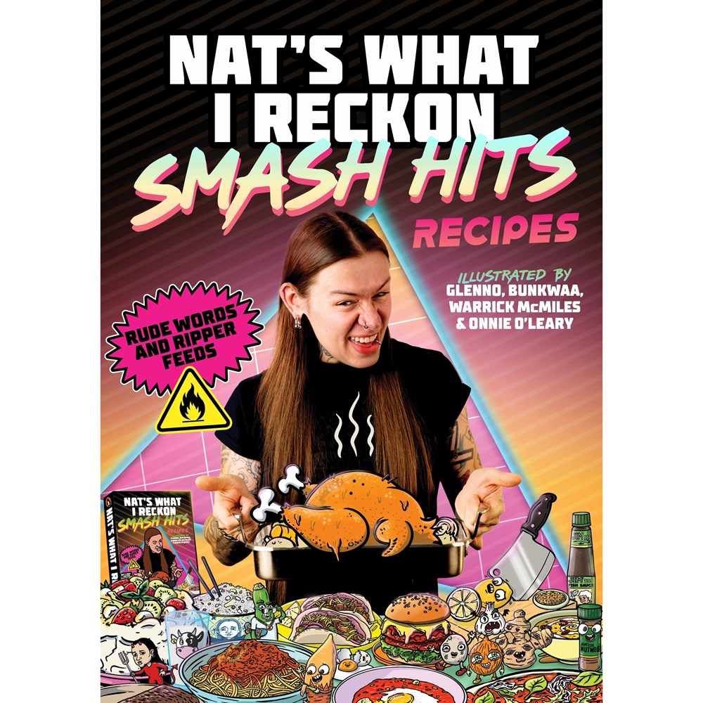 Smash Hits Recipes: Rude Words and Ripper Feeds | Author: Nat's What I Reckon
