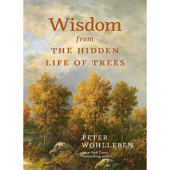 Wisdom from the Hidden Life of Trees | Author: Peter Wohlleben
