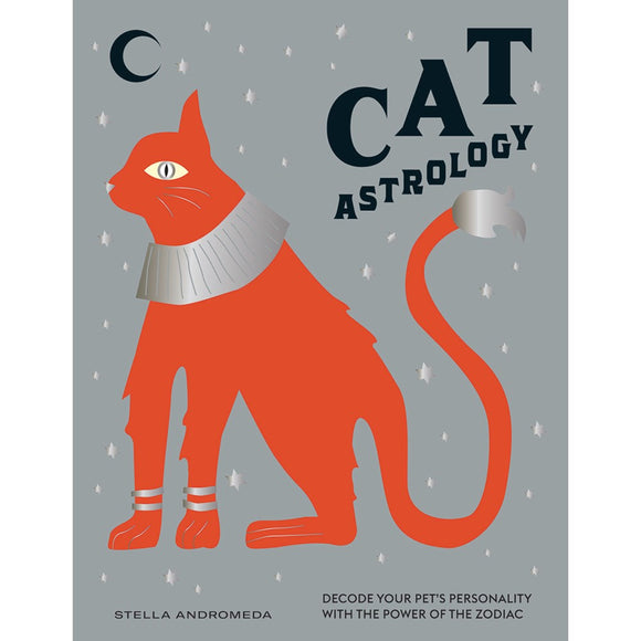 Cat Astrology: Decode Your Pet's Personality with the Power of the Zodiac | Author: Stella Andromeda