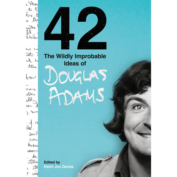 42 The Wildly Improbable Ideas of Douglas Adams | Author: Douglas Adams
