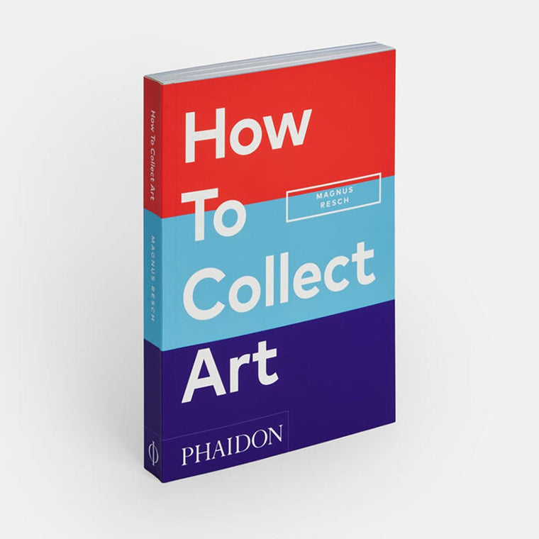 How to Collect Art | Author: Magnus Resch