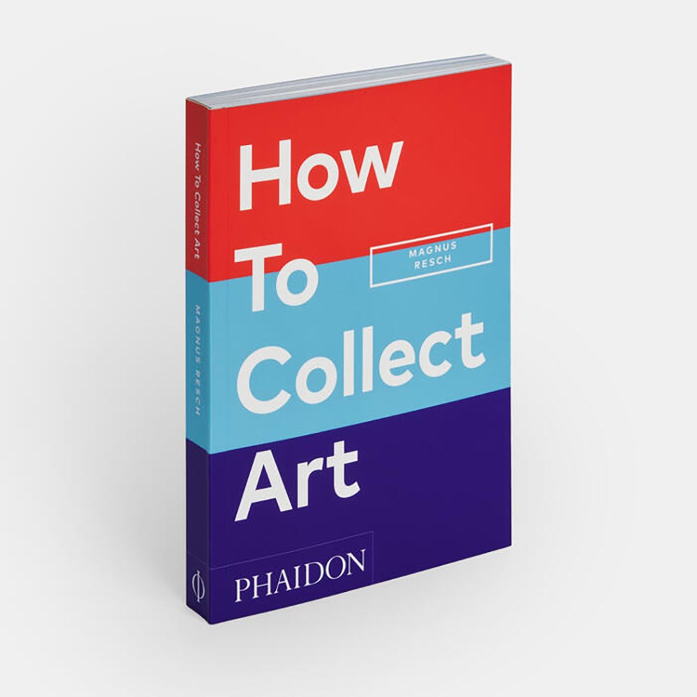 How to Collect Art | Author: Magnus Resch