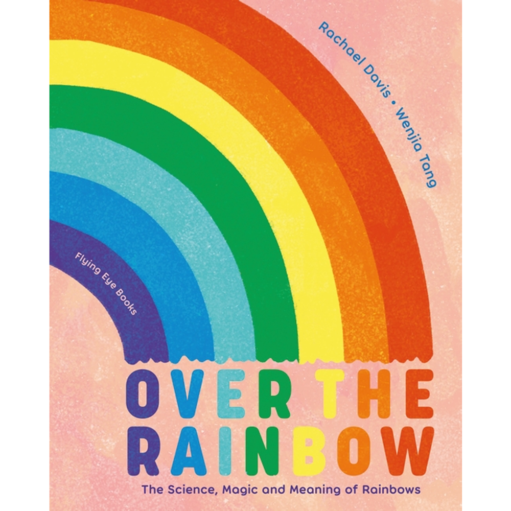 Over the Rainbow | Author: Rachael Davis