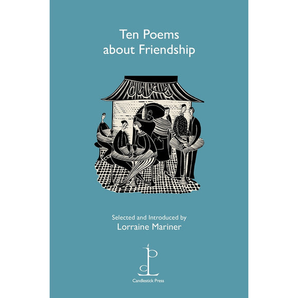 Ten Poems about Friendship | Compiled by: Lorraine Mariner