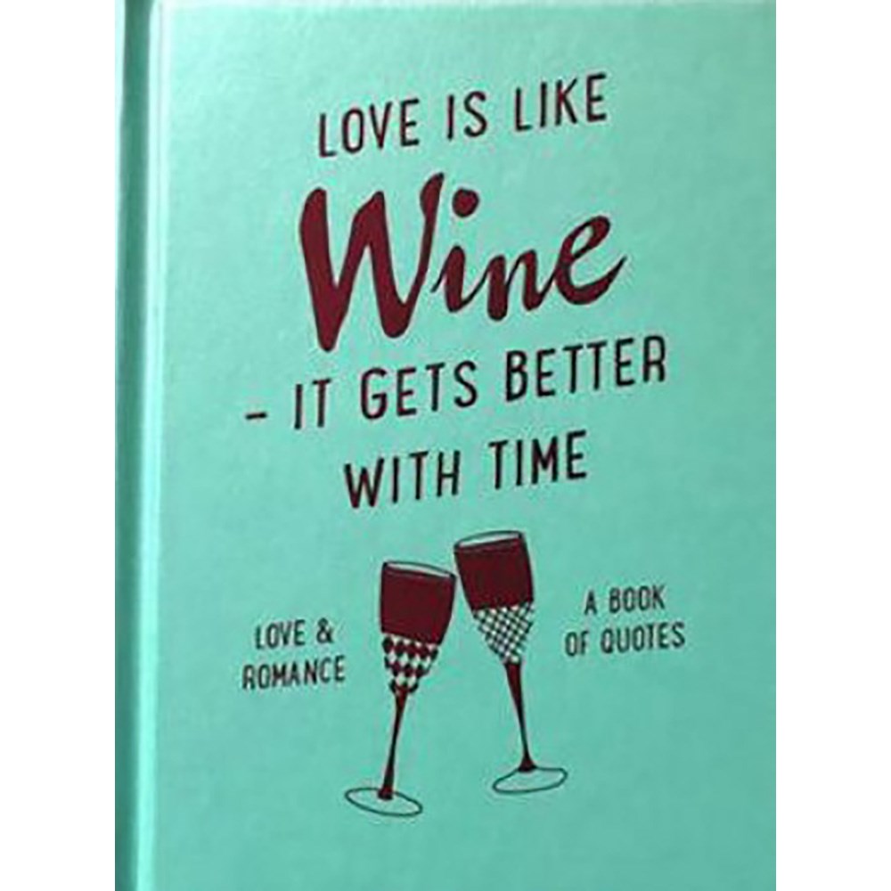 Love is Like Wine: It Gets Better With Time | Author: Rachel Fuller