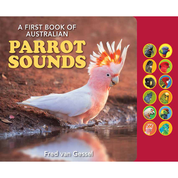 A First Book Of Australian Parrot Sounds | Author: Fred van Gessel