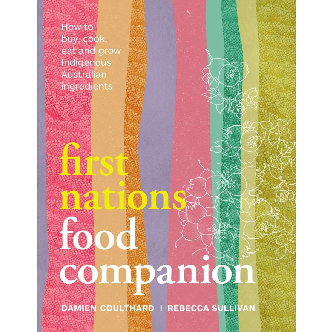 First Nations Food Companion | Author: Damien Coulthard