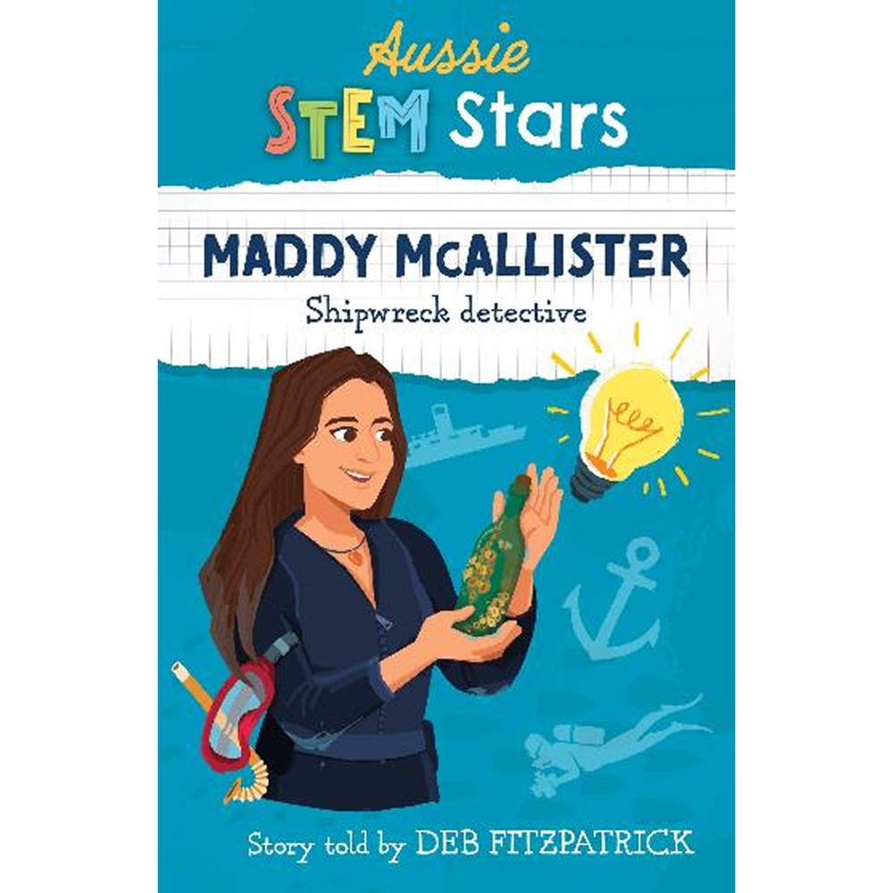 Aussie STEM Stars: Maddy McAllister: Shipwreck Detective | Author: Deb Fitzpatrick