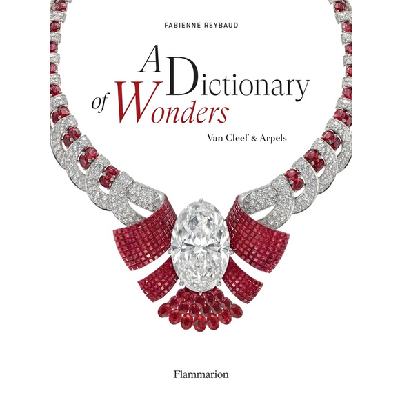 A Dictionary of Wonders: Van Cleef & Arpels | Author: Fabienne Reybaud