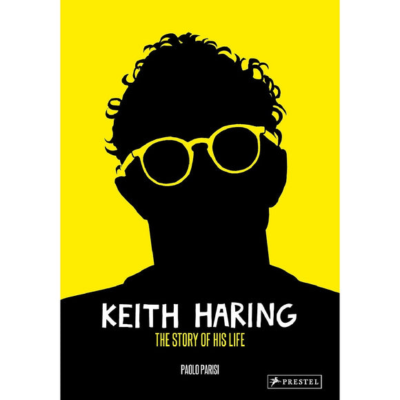 Keith Haring: The Story of His Life | Author: Paolo Parisi