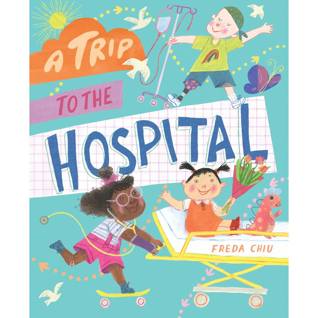 A Trip to the Hospital | Author: Freda Chiu