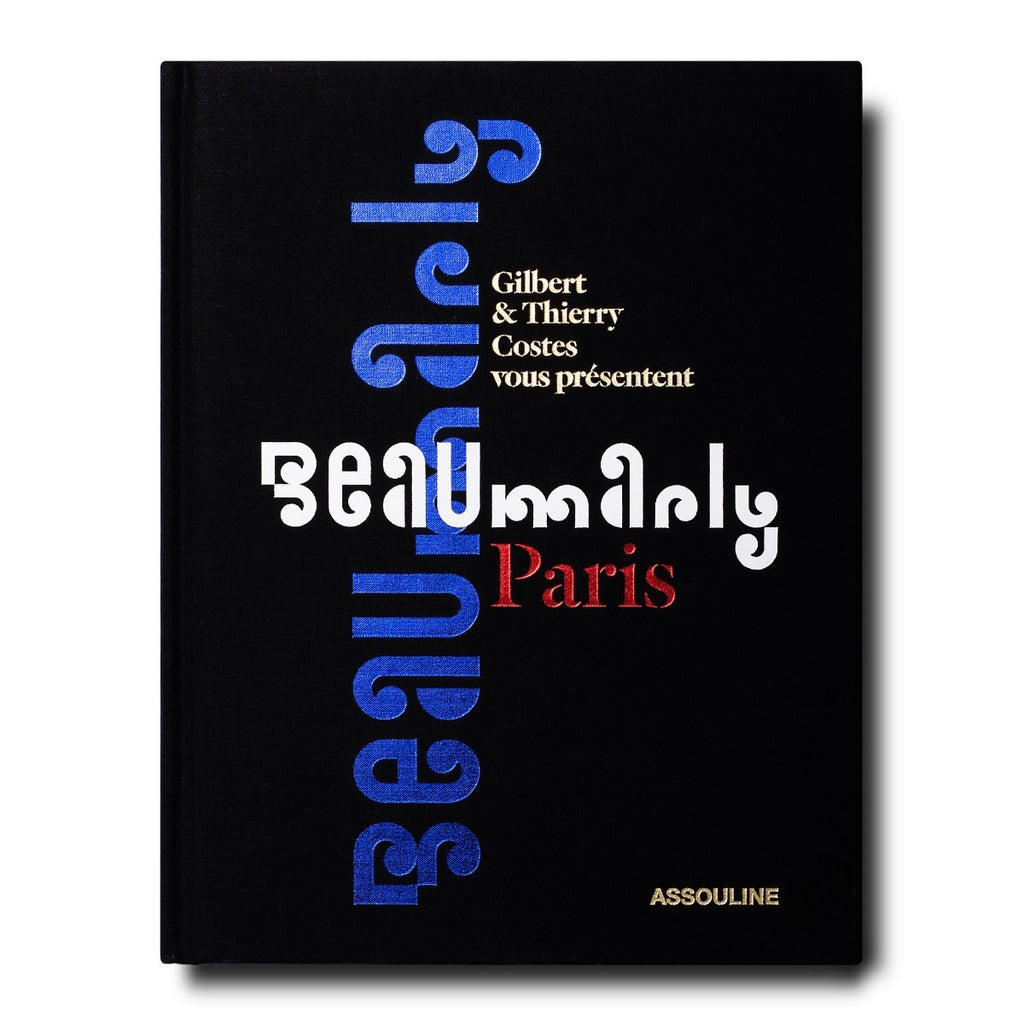Beaumarly, a Parisian Art de Vivre  | Author: Gilbert Costes