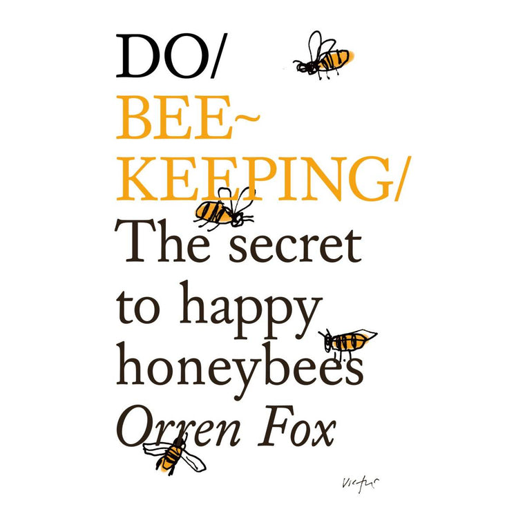 Do Beekeeping: The secret to happy honeybees | Author: Orren Fox