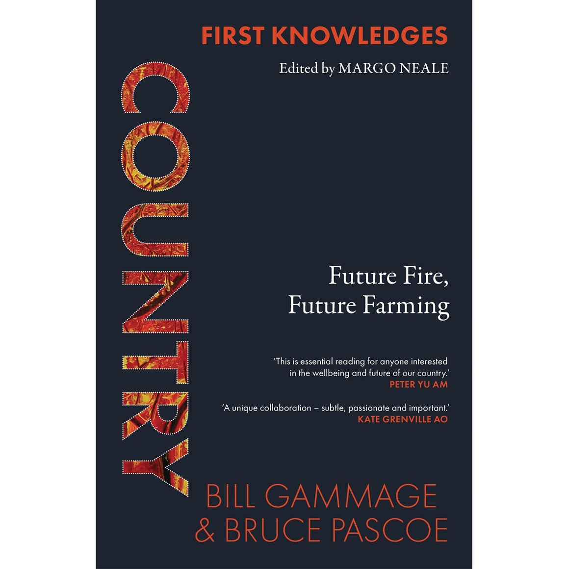 Country.  Future Fire, Future Farming | Author: Bruce Pascoe, Bill Gammage
