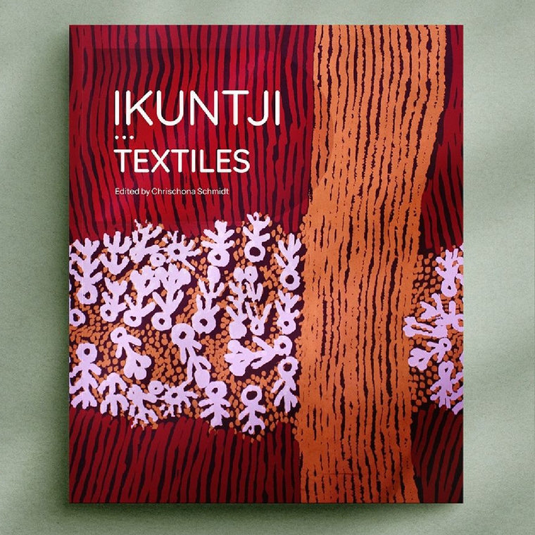 Ikuntji Textiles | Edited by Chrischona Schmidt