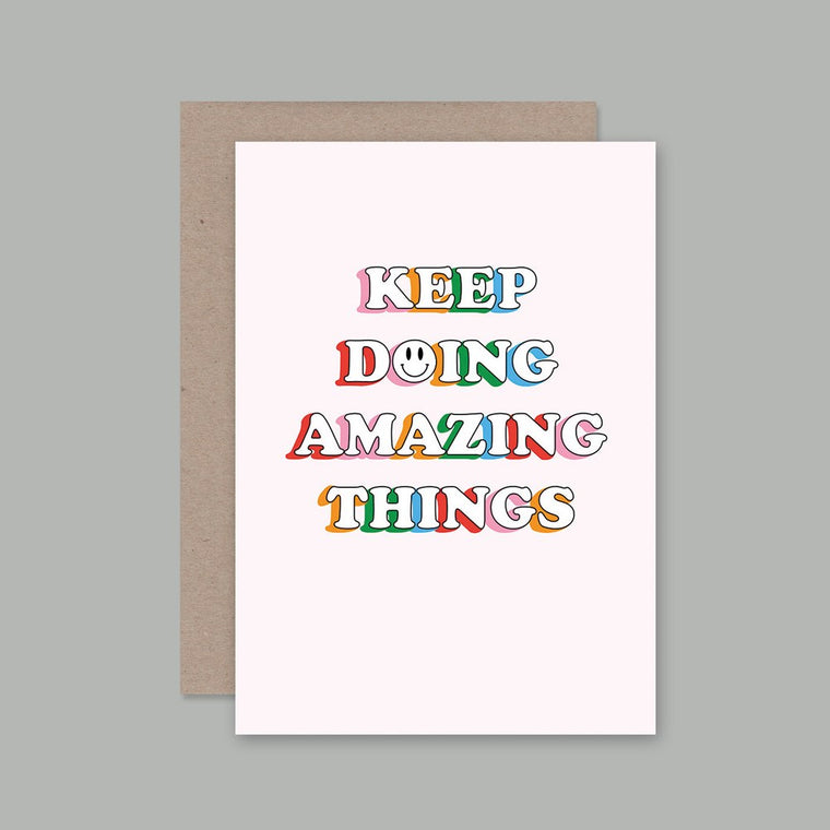 Greeting Card | Keep doing amazing things | All Occasions