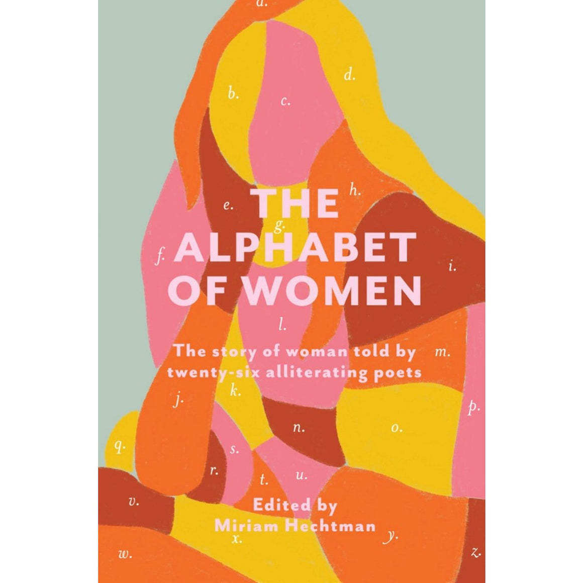 The Alphabet of Women | Editor: Miriam Hechtman