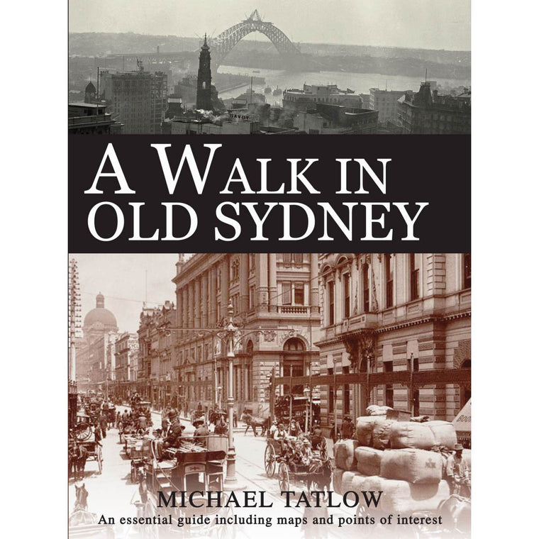 Book cover featuring antique photos of Sydney harbor and CBD including the words A Walk In Old Sydney
