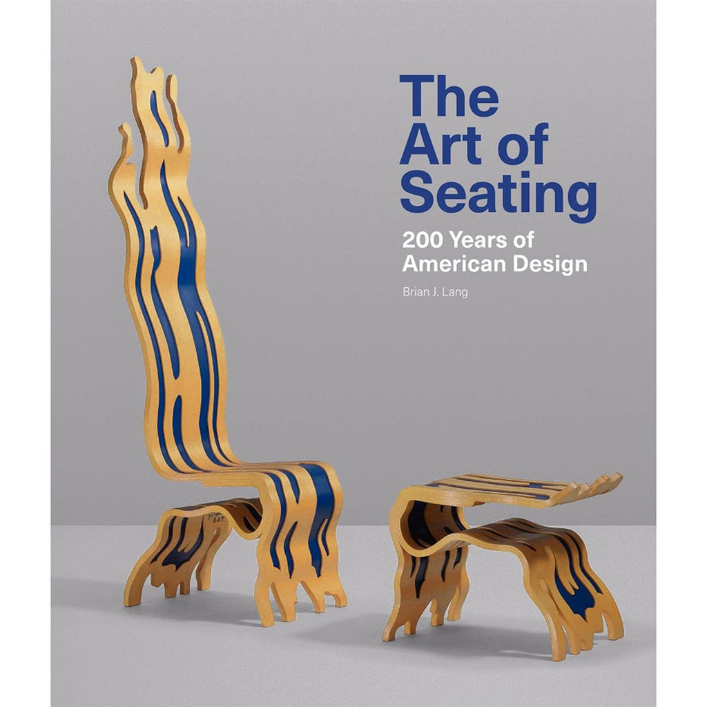 Art of Seating: 200 Years of American Design | Author: Brian J. Lang