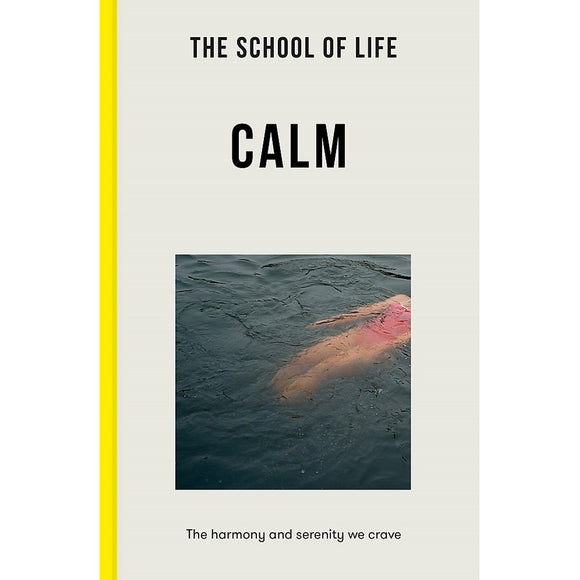 Calm: The harmony and serenity we crave | The School of Life