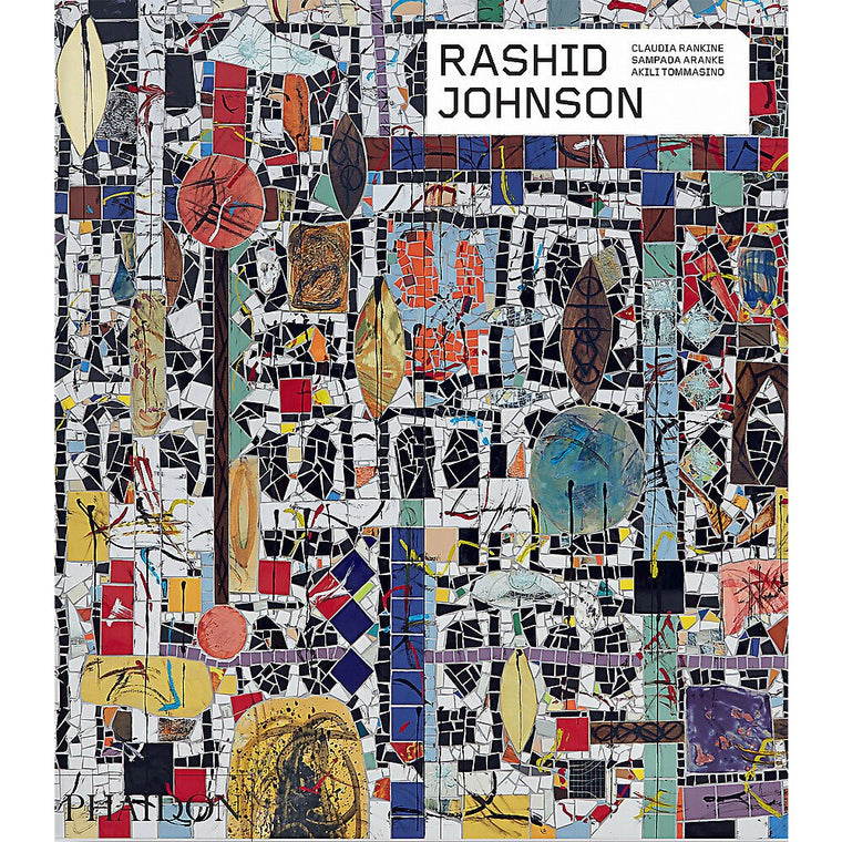 Rashid Johnson | Authors: Claudia Rankine, Sampada Aranke & Akili Tommasino