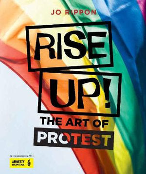 Rise Up! The Art of Protest | Author: Jo Rippon